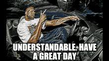 understandable have a nice day|understable have a nice day.